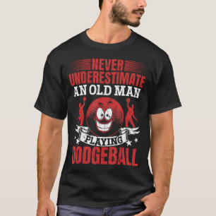 Unterschätze niemals einen alten Mann, der Dodgeba T-Shirt