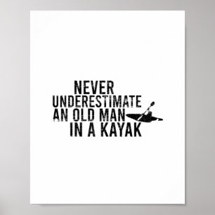 Unterschätze niemals einen alten Mann in einem Kay Poster