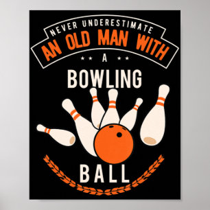 Unterschätze niemals einen alten Mann mit Bowlingk Poster