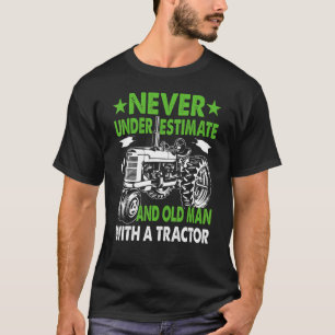 Unterschätze niemals einen alten Mann mit einem Tr T-Shirt