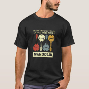 Unterschätze niemals einen alten Mann mit Mandoli T-Shirt