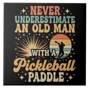 Unterschätze niemals einen alten Mann mit Pickleba Fliese