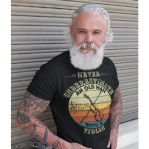Unterschätze niemals einen alten Mann - Violine T-Shirt