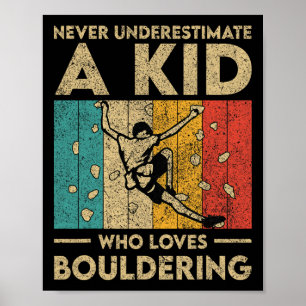 Unterschätze niemals einen Kind Lustig Boulderwand Poster