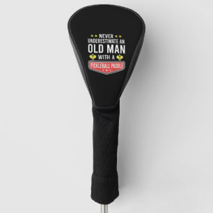 Unterschätzen Sie den alten Mann nie mit Picklebal Golf Headcover