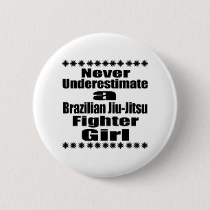 Unterschätzen Sie nie Brasilianer Jiu-Jitsu Button