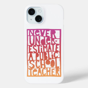 Unterschätzen Sie nie den Lehrer der öffentlichen  Case-Mate iPhone Hülle