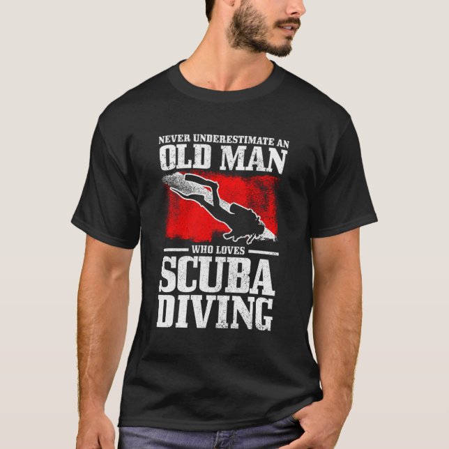 Unterschätzen Sie nie ein älteres, das Scuba Divin T-Shirt (Vorderseite)