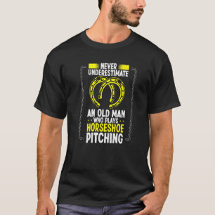 Unterschätzen Sie nie ein altes Horseshoe-Juckreiz T-Shirt