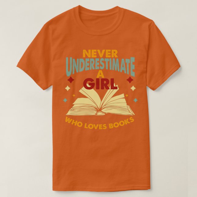 Unterschätzen Sie nie ein Mädchen, das Lieben buch T-Shirt (Design vorne)