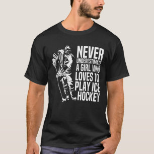 Unterschätzen Sie nie ein Mädchen, das Lieben hat, T-Shirt