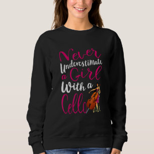 Unterschätzen Sie nie ein Mädchen mit einem Coolen Sweatshirt