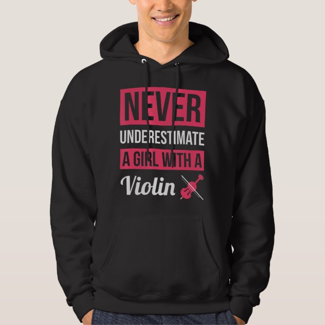 Unterschätzen Sie nie ein Mädchen mit Violine T Sh Hoodie (Vorderseite)