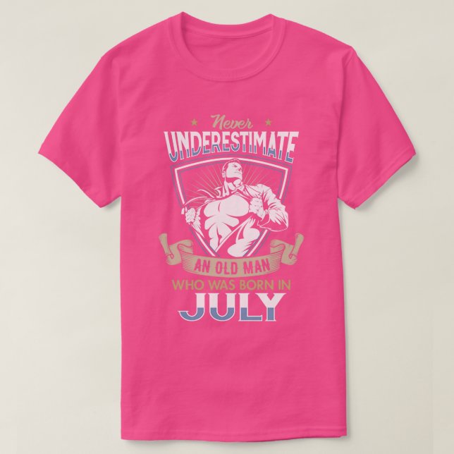 Unterschätzen Sie nie einen Alten, der im Juli Geb T-Shirt (Design vorne)