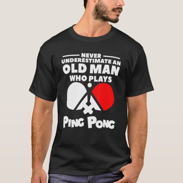 Unterschätzen Sie nie einen alten Mann, der Pong s T-Shirt (Vorderseite)