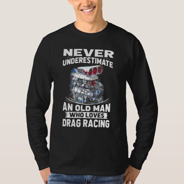 Unterschätzen Sie nie einen alten Mann, der Raci-L T-Shirt (Vorderseite)