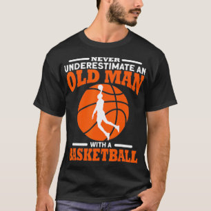 Unterschätzen Sie nie einen alten Mann mit einem B T-Shirt
