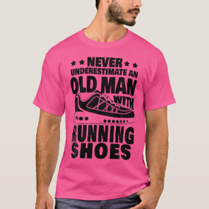 Unterschätzen Sie nie einen alten Mann mit Laufsch T-Shirt