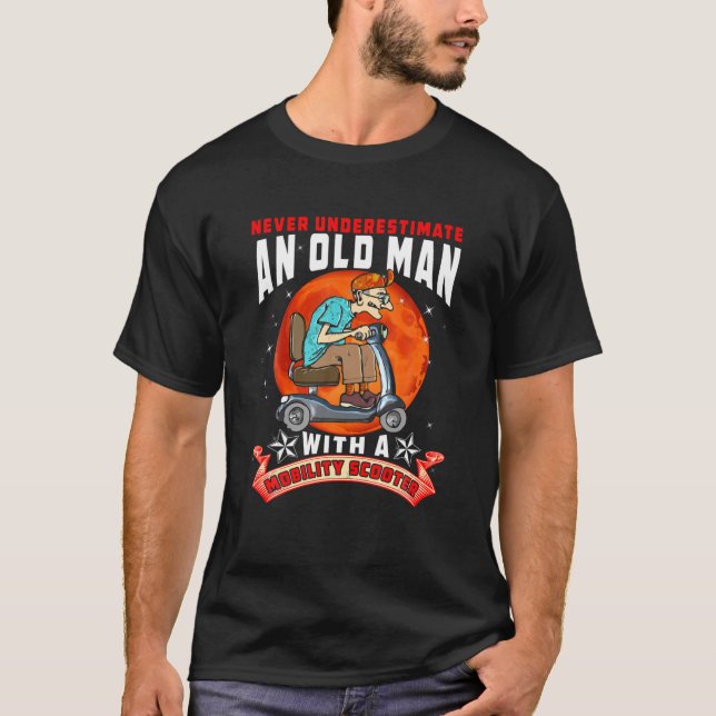 Unterschätzen Sie nie einen alten Mann Mobilität S T-Shirt (Vorderseite)