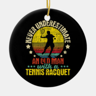 Unterschätzen Sie nie einen alten Mann - Tennisspi Keramik Ornament