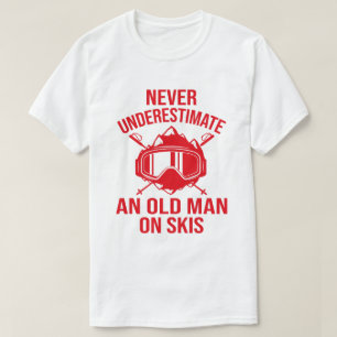 Unterschätzen Sie nie einen alten Skispringer T-Shirt