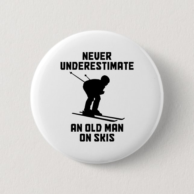 Unterschätzen Sie nie einen alten Skitrainer Button (Vorderseite)