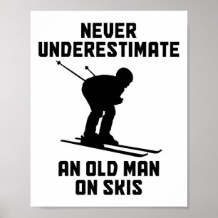 Unterschätzen Sie nie einen alten Skitrainer Poster