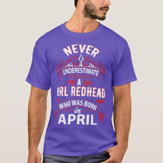 Unterschätzen Sie nie einen im April Geborenen Mäd T-Shirt