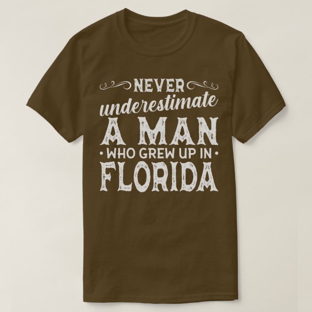 Unterschätzen Sie nie einen Mann, der in Florida a T-Shirt (Design vorne)