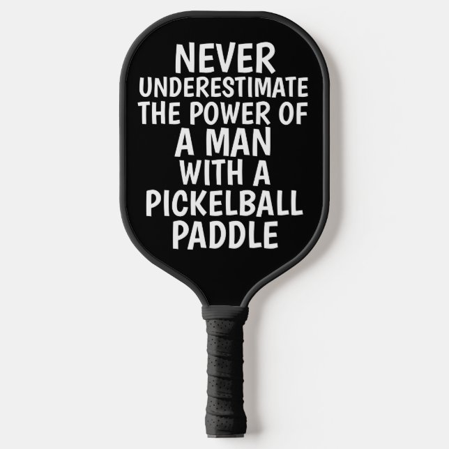 UNTERSCHÄTZEN SIE NIE EINEN MENSCHEN PICKLEBALL PA PICKLEBALL SCHLÄGER (Vorderseite)