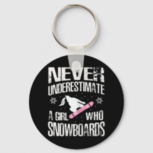 Unterschätzen Sie nie einen Snowboard-Girl-Druck N Schlüsselanhänger