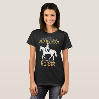 unterschätzen Sie nie einen T - Shirt der alten