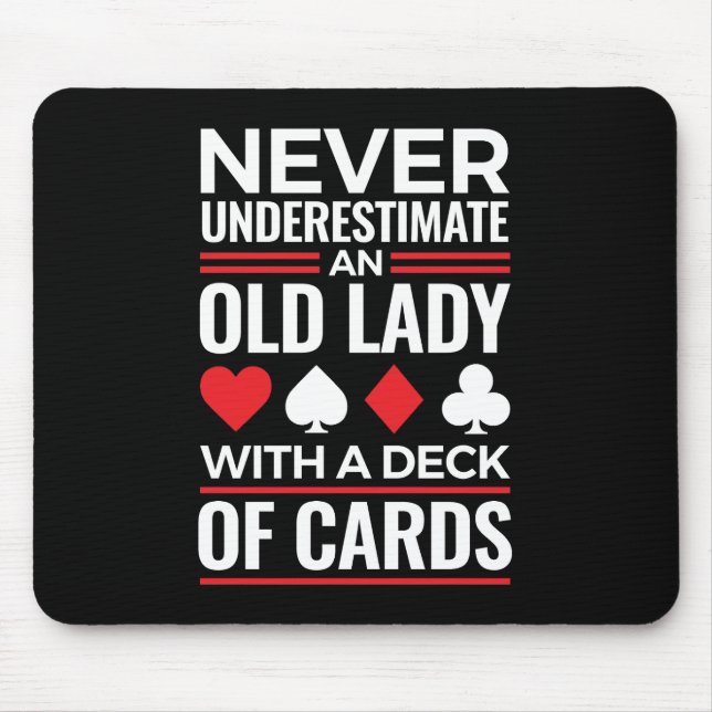 Unterschätzen Sie niemals das Deck der alten Frau  Mousepad (Vorne)