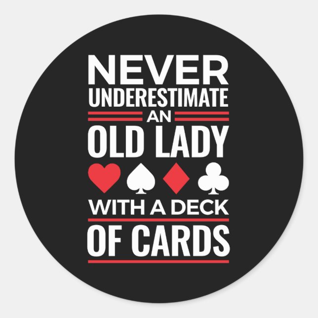 Unterschätzen Sie niemals das Deck der alten Frau  Runder Aufkleber (Vorderseite)