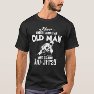 Unterschätzen Sie niemals den alten Mann, der Jiu T-Shirt