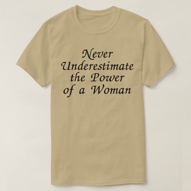 Unterschätzen Sie niemals den Power einer Frau, Fr T-Shirt (Design vorne)