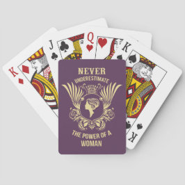 Unterschätzen Sie niemals den Power einer Frau Spielkarten