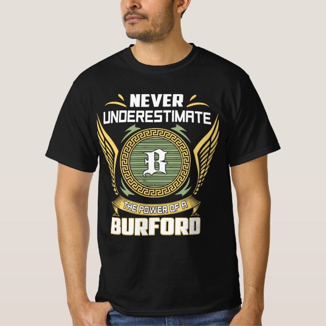 Unterschätzen Sie niemals den Power eines Burford T-Shirt (Vorderseite)