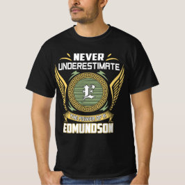 Unterschätzen Sie niemals den Power eines Edmundso T-Shirt