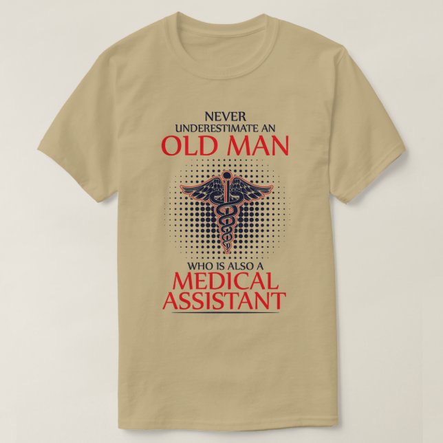 Unterschätzen Sie niemals die medizinische Assiste T-Shirt (Design vorne)