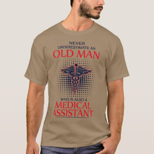 Unterschätzen Sie niemals die medizinische Assiste T-Shirt