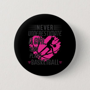 Unterschätzen Sie niemals ein Mädchen, das Bysketb Button