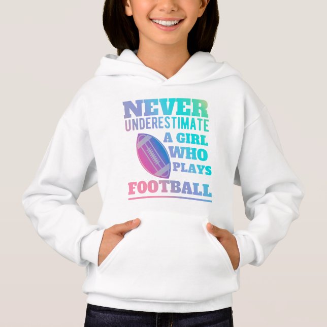 Unterschätzen Sie niemals ein Mädchen, das Fußball Hoodie (Vorderseite)
