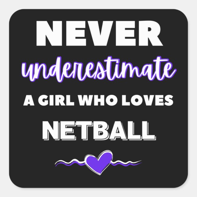 Unterschätzen Sie niemals ein Mädchen, das Netball Quadratischer Aufkleber (Vorderseite)