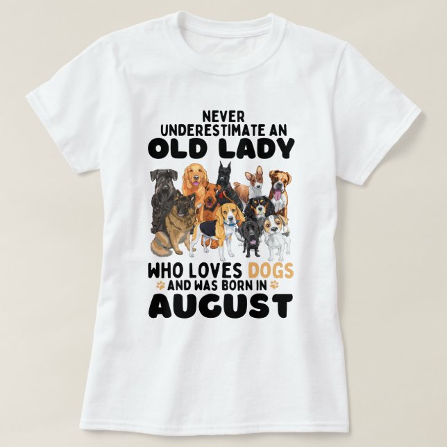 Unterschätzen Sie niemals eine alte Dame, die Hund T-Shirt (Design vorne)