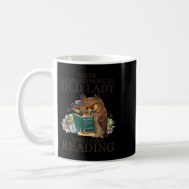 Unterschätzen Sie niemals eine alte Dame, die Lieb Kaffeetasse (Links)