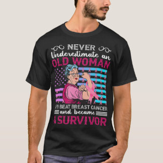 Unterschätzen Sie niemals eine alte Frau, die die  T-Shirt