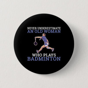 Unterschätzen Sie niemals eine alte Frau, die Dmin Button