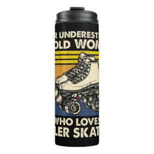 Unterschätzen Sie niemals eine alte Rollschuh-Roll Thermosbecher