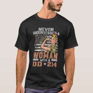 Unterschätzen Sie niemals eine Frau mit DD 214 sto T-Shirt